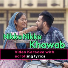 Nikke Nikke Khawab - Punjabi - Video Karaoke Lyrics | Happy Raikoti