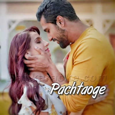 Pachtaoge - Mujhe Chor Kar Jo Tum Jao Ge - Karaoke Mp3 | Arijit Singh - Jaani Ve