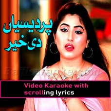 Pardesiyan Di Khair Mangdi - Saraiki - Video Karaoke Lyrics