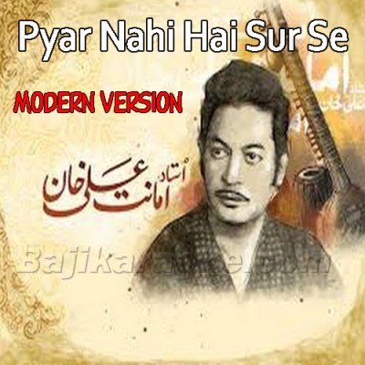 Pyar Nahi Hai Sur Se Jisko - Modern Version - Karaoke Mp3 | Amanat Ali Khan