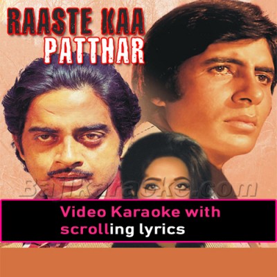 Raaste Ka Pathar Qismat Ne - Video Karaoke Lyrics