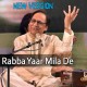 Rabba Yaar Mila De - New Version - Karaoke Mp3