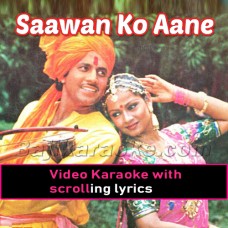 Sawan Ko Aane Do - Video Karaoke Lyrics