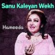 Sanu Kaleyan Wekh Ke Aaiyan - Karaoke Mp3