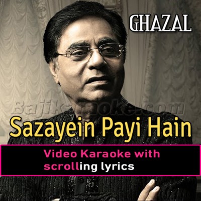 Sazayein Payi Hain Kuch - Ghazal - Video Karaoke Lyrics | Jagjit Singh