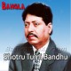 Shotru Tumi Bandhu Tumi - Karaoke Mp3 - Bangla