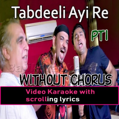 Tabdeeli Aai Re - Without Chorus - Video Karaoke Lyrics
