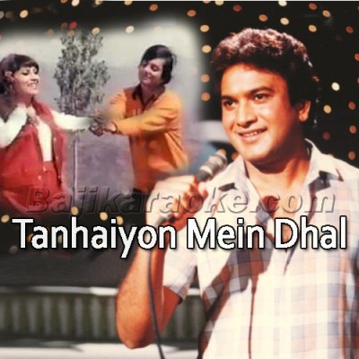 Tanhaiyon Mein Dhal Jayenge - Karaoke Mp3 | A Nayyar