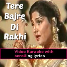 Tere Bajre Di Rakhi - Anjuman - Video Karaoke Lyrics