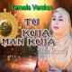 Tu Kuja Mann Kuja - Female Version - Karaoke Mp3