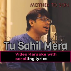 Tu Sahil Mera - Mother To Son - Video Karaoke Lyrics