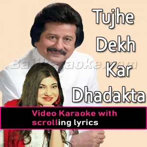 Tujhe Dekh Kar Dhadakta Hai Dil - With Female Vocal - Video Karaoke Lyrics