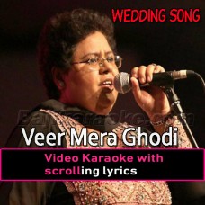 Veer Mera Ghodi Chareya - Short Version No Repeated Antras - Video Karaoke Lyrics
