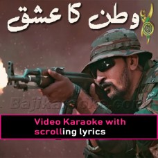 Watan Ka Ishq - Video Karaoke Lyrics