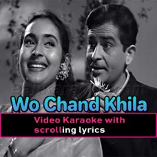 Wo Chand Khila - Video Karaoke Lyrics