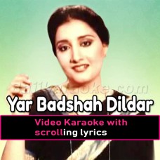 Yar Badshah Dildar Badshah - Video Karaoke Lyrics | Naheed Akhtar