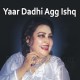 Yaar Dadhi Agg Ishq Ne Lai - Karaoke Mp3