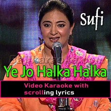 Ye Jo Halka Halka Suroor - Sufi Song - Video Karaoke Lyrics
