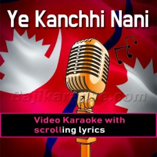 Ye Kanchhi Nani - Video Karaoke Lyrics