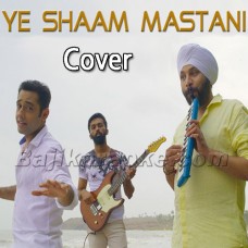 Ye Sham Mastani - Cover - Karaoke  Mp3