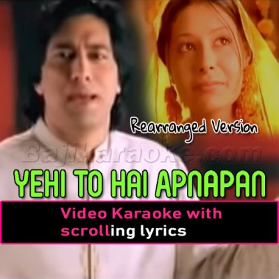 Yehi To Hai Apnapan - Rearranged Version - Video Karaoke Lyrics | Jawad Ahmed