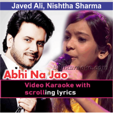 Abhi Na Jao Chod Kar - Without Female Part - Video Karaoke Lyrics