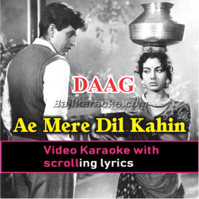 Ae Mere Dil Kahin Aur Chal - Version 2 - Video Karaoke Lyrics