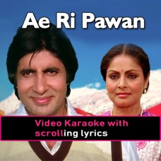 Ae Ri Pawan Dhunde Kise Tera Mann - Video Karaoke Lyrics