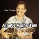 Ajnabi Mujhe Tum - Karaoke Mp3
