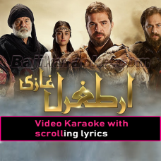Ertugrul Ghazi - Without Chorus - Theme Song In Urdu - Video Karaoke Lyrics