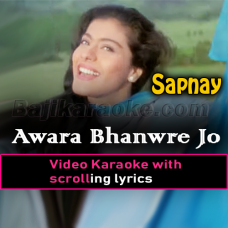Awara Bhanware Jo Haule Haule - Video Karaoke Lyrics