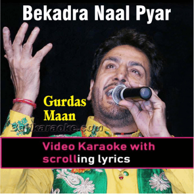 Bekadra Naal Pyar Na Kariyo - Video Karaoke Lyrics