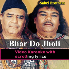 Bhar Do Jholi Meri - With Chorus - Video Karaoke Lyrics