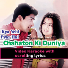Chahaton Ki Duniya Mein - Video Karaoke Lyrics