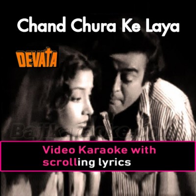 Chand Chura Ke Laya Hoon - Video Karaoke Lyrics