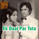 Ek Daal Par Tota Bole - Improvised Version - Karaoke Mp3