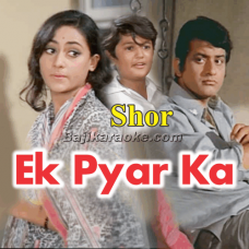Ek Pyar Ka Naghma Hai - Karaoke Mp3