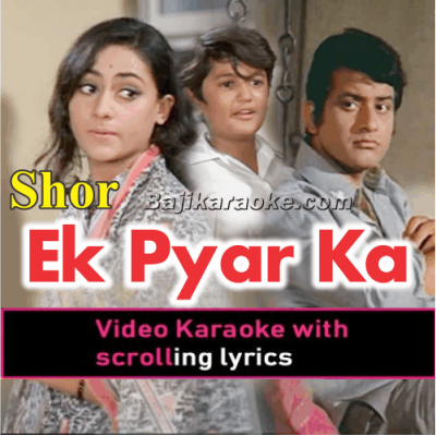 Ek Pyar Ka Naghma Hai - Video Karaoke Lyrics