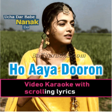 Ho Aaya Dooron Chal Ke - Video Karaoke Lyrics