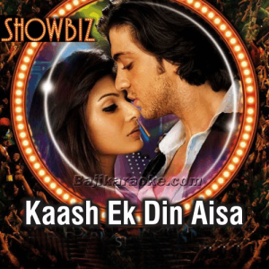 Kaash Ek Din Aisa - Karaoke Mp3