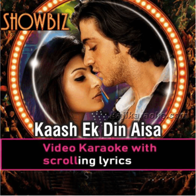 Kaash Ek Din Aisa - Video Karaoke Lyrics