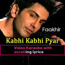 Kabhi Kabhi Pyar Mein - Video Karaoke Lyrics