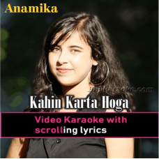 Kahin Karta Hoga Woh Mera Intezaar - Video Karaoke Lyrics