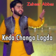Keda Changa Lagda Hai Har Rang Da Chola - Saraiki - Karaoke Mp3 | Zaheer Abbas