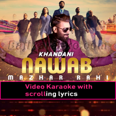 Khandani Nawab - Video Karaoke Lyrics