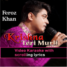 Krishna Teri Murli - Bhajan - Video Karaoke Lyrics