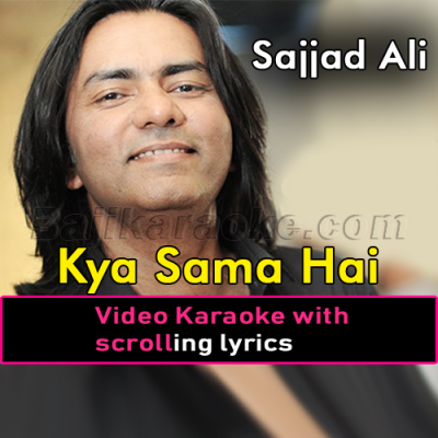 Kya Sama Hai - Video Karaoke Lyrics