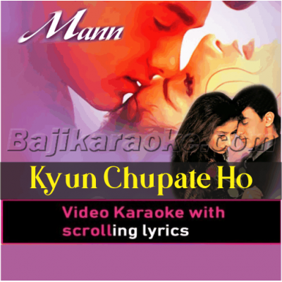 Kyun Chupate Ho Mann Ki Baat - Video Karaoke Lyrics