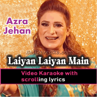 Laiyan laiyan main tere naal - Video Karaoke Lyrics | Azra Jehan