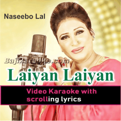 Laiyan Laiyan - Video Karaoke Lyrics
